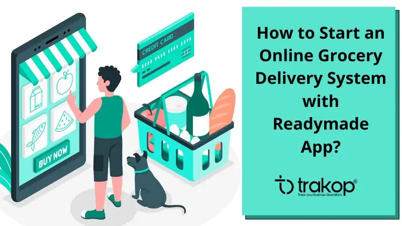 How-to-Start-an-Online-Grocery-Delivery-System-with-Readymade-App-Trakop