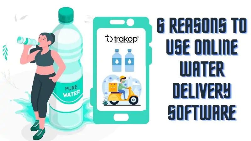 6-Reasons-to-Use-Online-Water-Delivery-Software