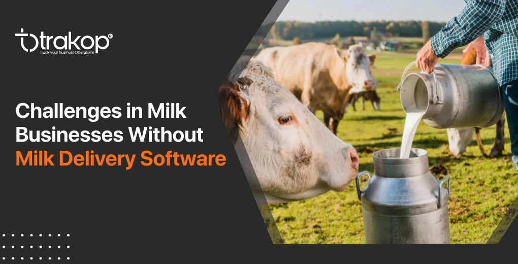 ravi garg, trakop,challenges, milk businesses, milk dwelivery software