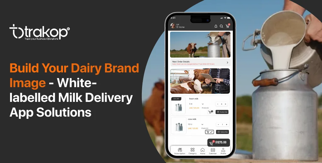 ravi garg, trakop, dairy brand, brand value, milk delivery app, white labeled milk delivery app, milk delivery app solutions