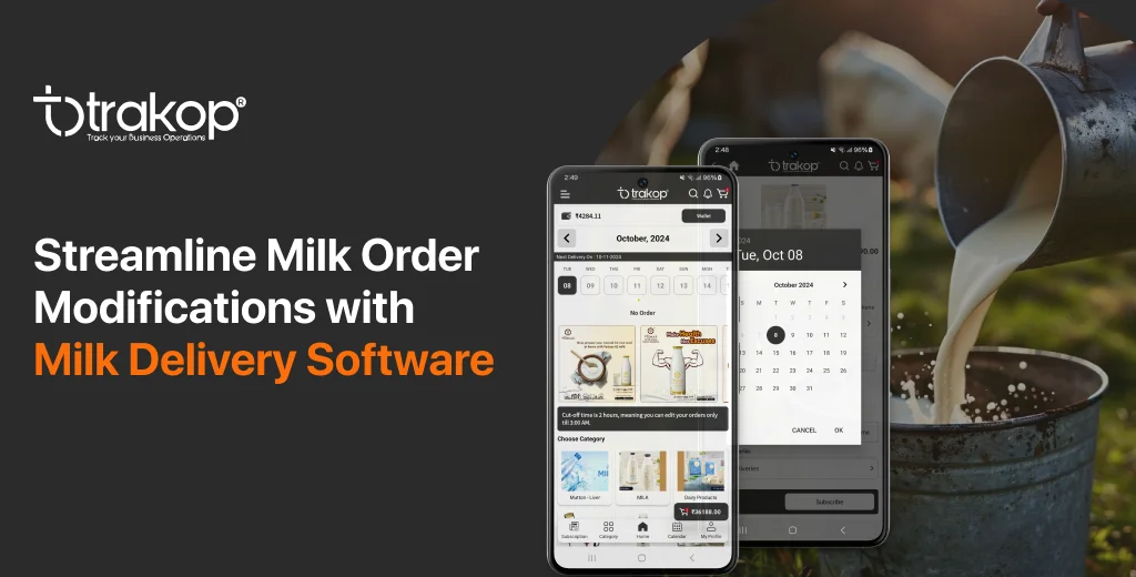 ravi garg, trakop, milk order modifications, milk delivery software